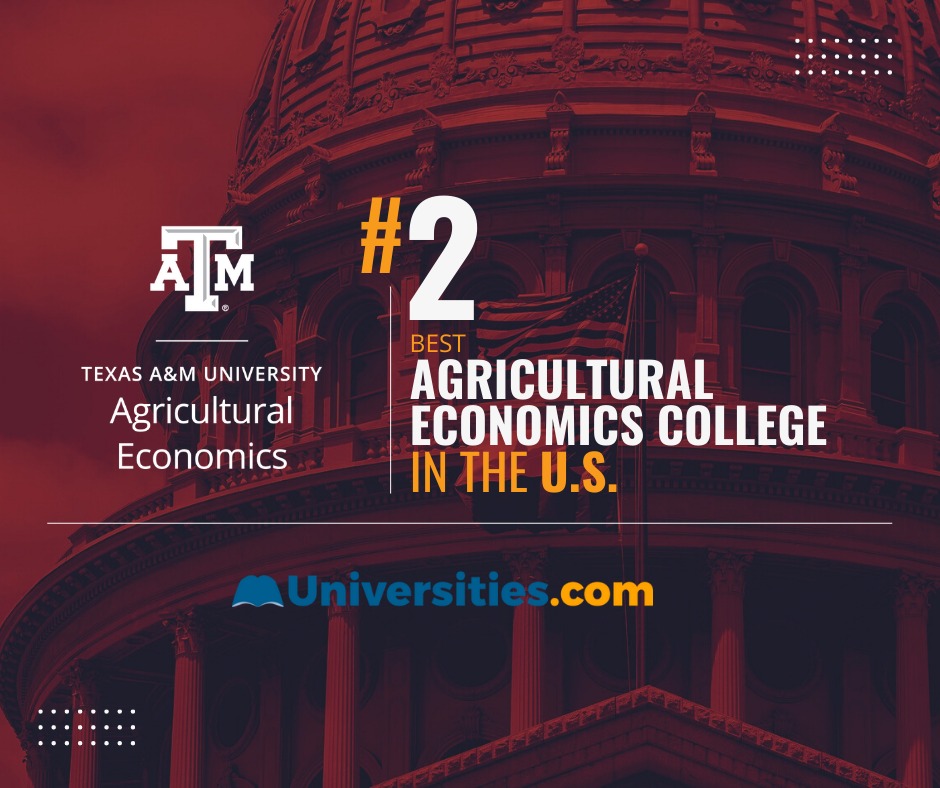 Texas A&M Agricultural Economics "#2 Best Agricultural Economics College in the U.S" by Universities.com